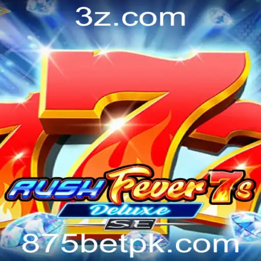875BET - Descubra o Mundo Emocionante de RushFever7sDeluxeSE com 875BET